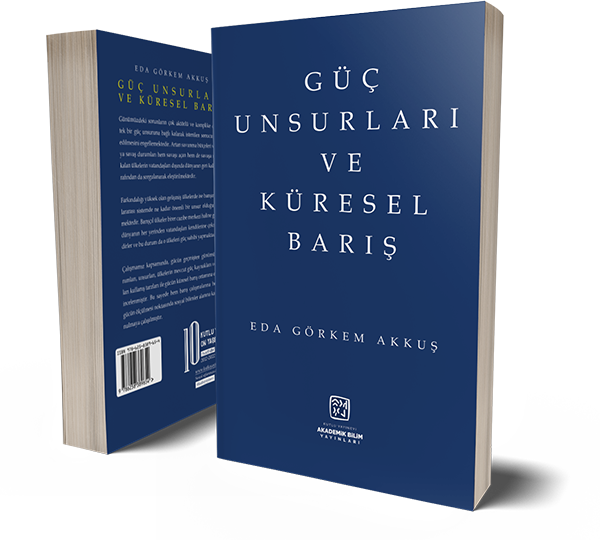 Güç Unsurları ve Küresel Barış - Eda Görkem Akkuş