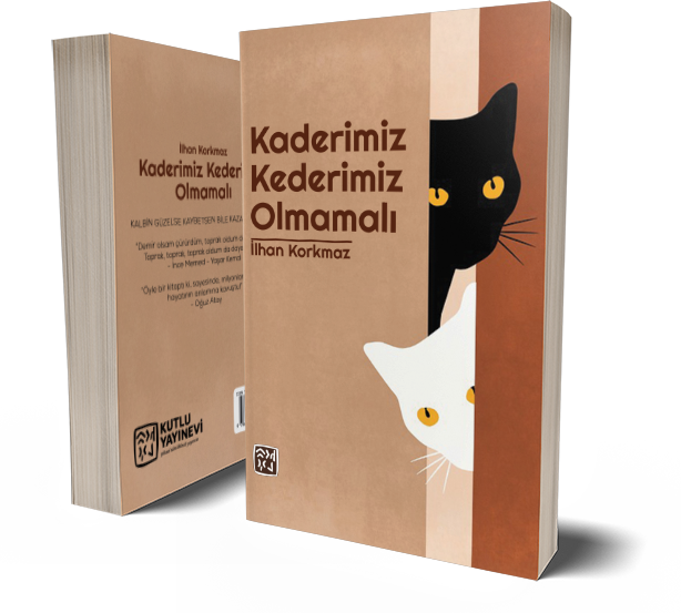 Kaderimiz Kederimiz Olmamalı - İlhan Korkmaz