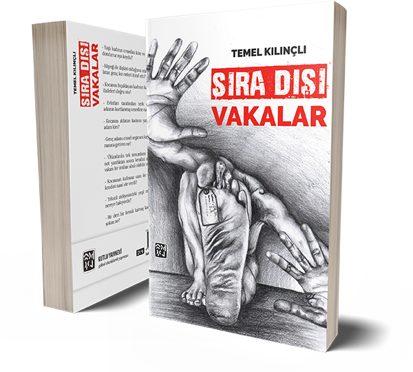 Sıra Dışı Vakalar - Temel Kılınçlı